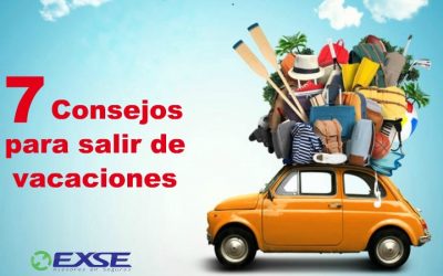 7 Consejos para salir de vacaciones.