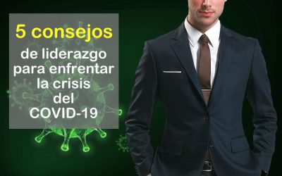 5 consejos de liderazgo para enfrentar la crisis del COVID-19