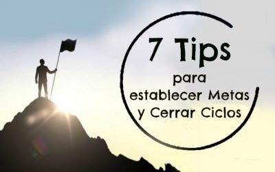 7 Tips para establecer metas y cerrar ciclos